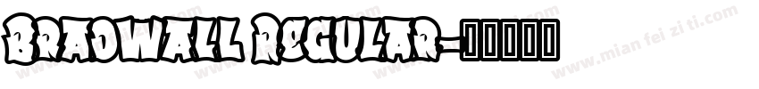 Bradwall Regular字体转换